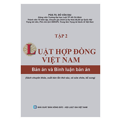 Luật Hợp Đồng Việt Nam - Bản Án Và Bình Luận Bản Án (Tập 2) - Tái bản lần 6