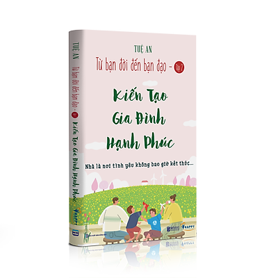 [Tải ebook] Kiến Tạo Gia Đình Hạnh Phúc – Từ Bạn Đời Đến Bạn Đạo Tập 2 PDF