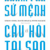 [Tải Ebook] Khám phá sứ mệnh với câu hỏi tại sao PDF