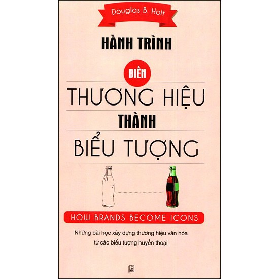 [Tải ebook] Hành Trình Biến Thương Hiệu Thành Biểu Tượng PDF