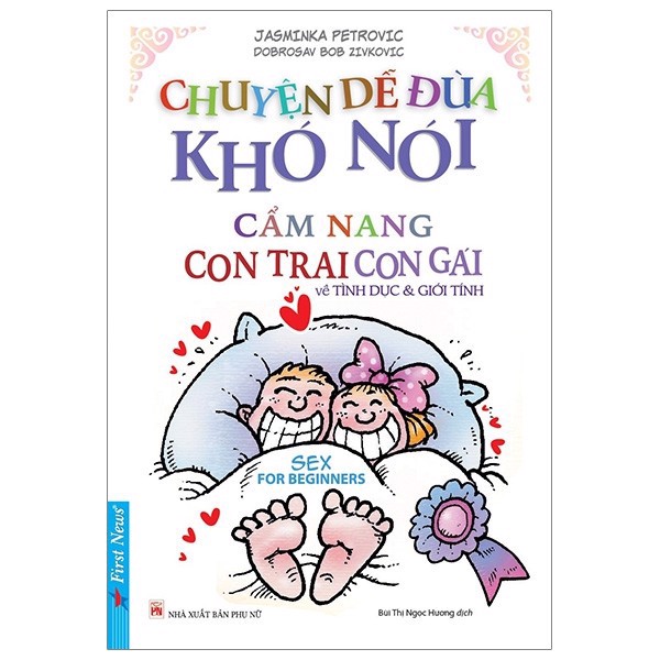 Chuyện Dễ Đùa Khó Nói - Cẩm Nang Con Trai Con Gái Về Tình Dục Và Giới Tính