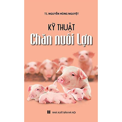 [Tải ebook] Kỹ Thuật Chăn Nuôi Lợn PDF