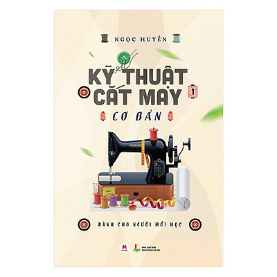 [Tải ebook] Kỹ Thuật Cắt May Cơ Bản – Tập 1 (Dành Cho Người Mới Học) (Tái Bản) PDF