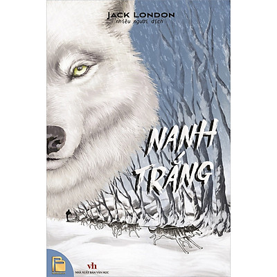 [Tải ebook] Nanh Trắng Và Tiếng Gọi Của Hoang Dã (Bìa Cứng) PDF