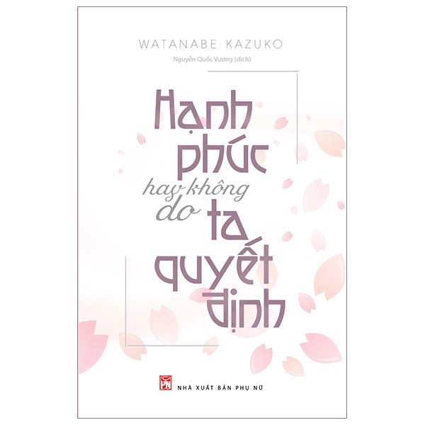 [Tải ebook] Hạnh Phúc Hay Không Do Ta Quyết Định PDF