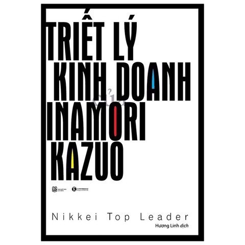 [Tải ebook] Triết Lý Kinh Doanh Inamori Kazuo – Tái Bản 2020 PDF