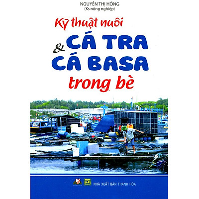 [Tải ebook] Kỹ Thuật Nuôi Cá Tra Và Cá Basa Trong Bè PDF