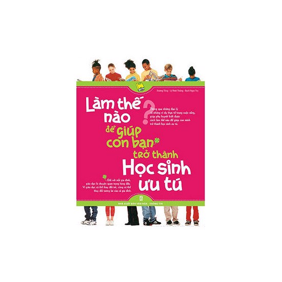 [Tải ebook] Làm Thế Nào Để Giúp Con Bạn Trở Thành Học Sinh Ưu Tú PDF