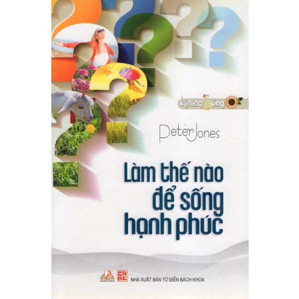 Làm Thế Nào Để Sống Hạnh Phúc