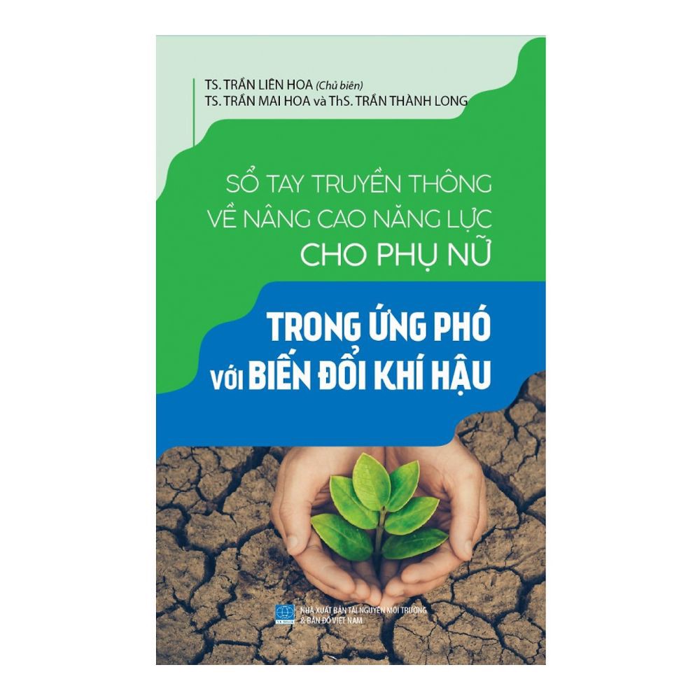 [Tải ebook] Sổ Tay Truyền Thông Về Nâng Cao Năng Lực Cho Phụ Nữ Trong Ứng Phó Với Biến Đổi Khí Hậu PDF