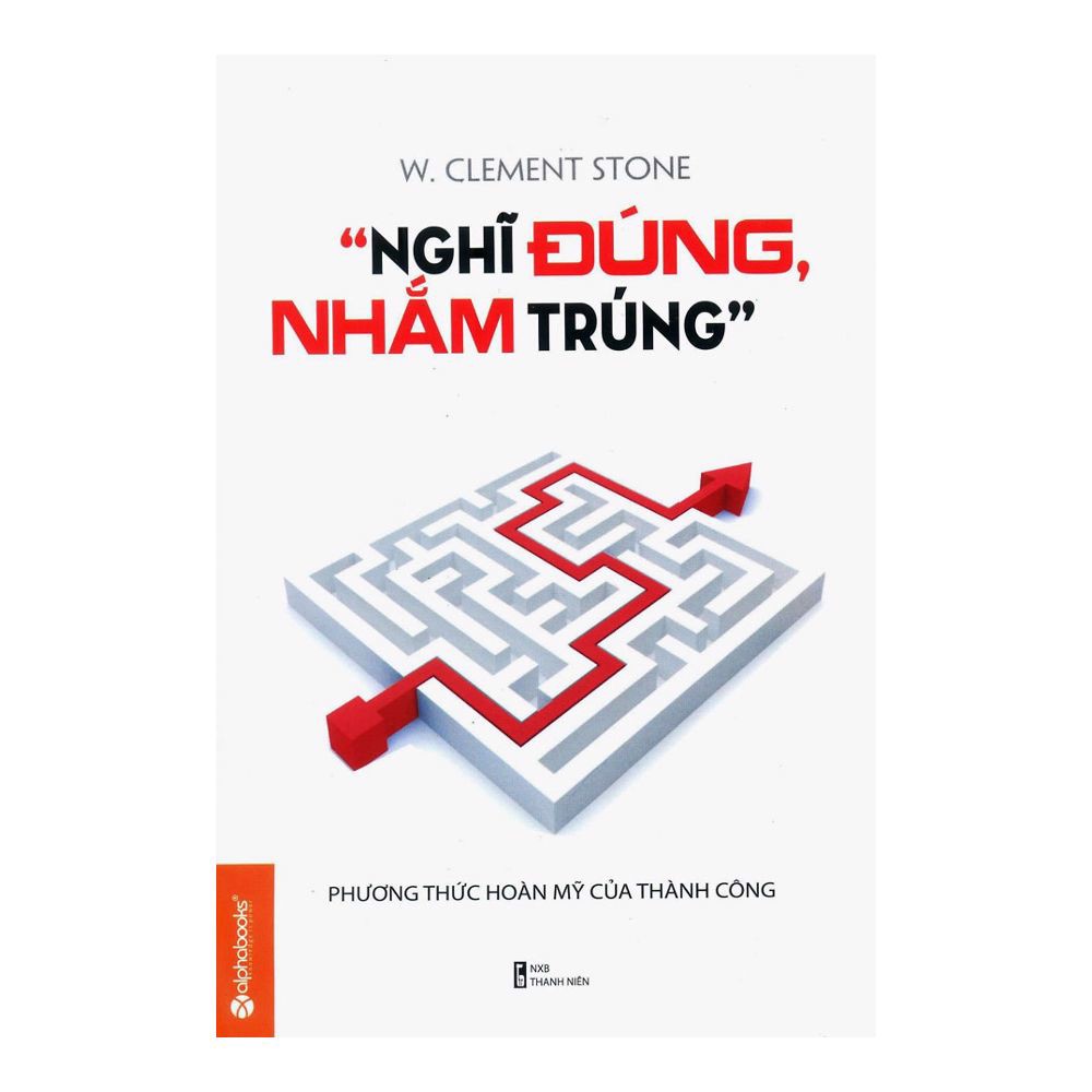 [Tải ebook] “Nghĩ Đúng, Nhắm Trúng” – Phương Thức Hoàn Mỹ Của Thành Công PDF