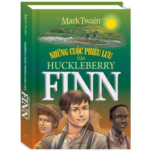 Những Cuộc Phiêu Lưu Của Huckleberry Finn (Bìa Cứng) - NS Minh Thắng