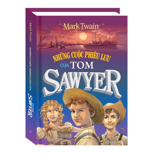 Những Cuộc Phiêu Lưu Của Tom Sawyer (Bìa Cứng) - NS Minh Thắng