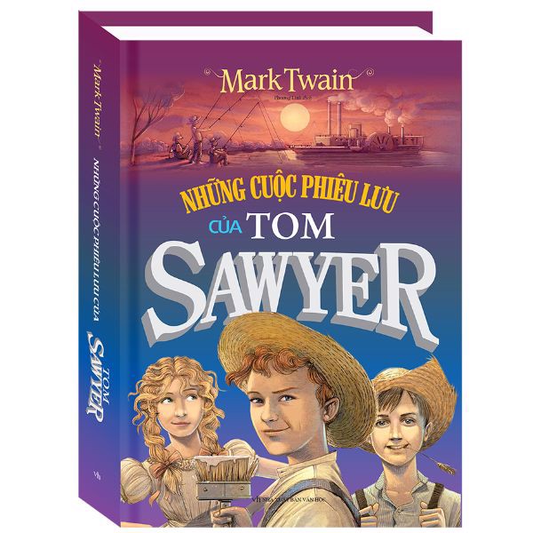 Những Cuộc Phiêu Lưu Của Tom Sawyer (Bìa Mềm) - NS Minh Thắng