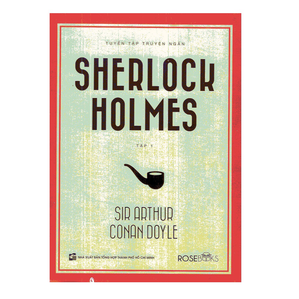 Tuyển Tập Truyện Ngắn - Sherlock Holmes - Tập 1