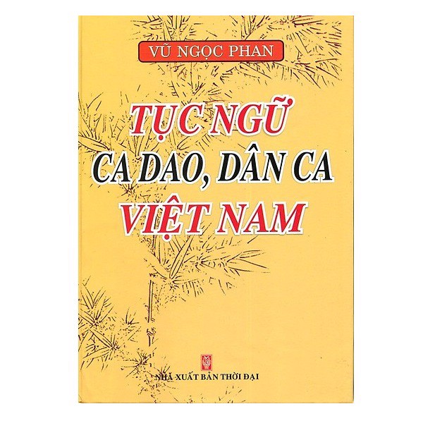 Tục Ngữ Ca Dao, Dân Ca Việt Nam (Bìa Cứng)