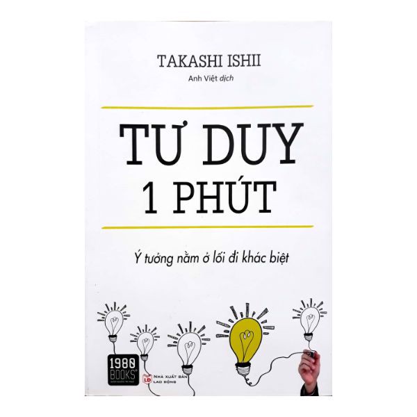 Tư Duy 1 Phút - Ý Tường Nằm Ở Lối Đi Khác Biệt