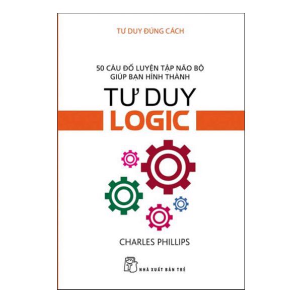 [Tải ebook] Tư Duy Đúng Cách – Tư Duy Logic PDF