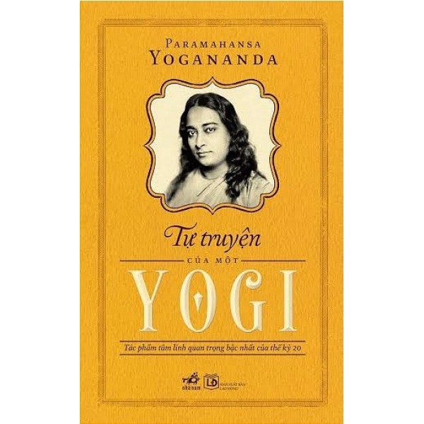 Paramahansa Yogananda - Tự Truyện Của Một Yogi