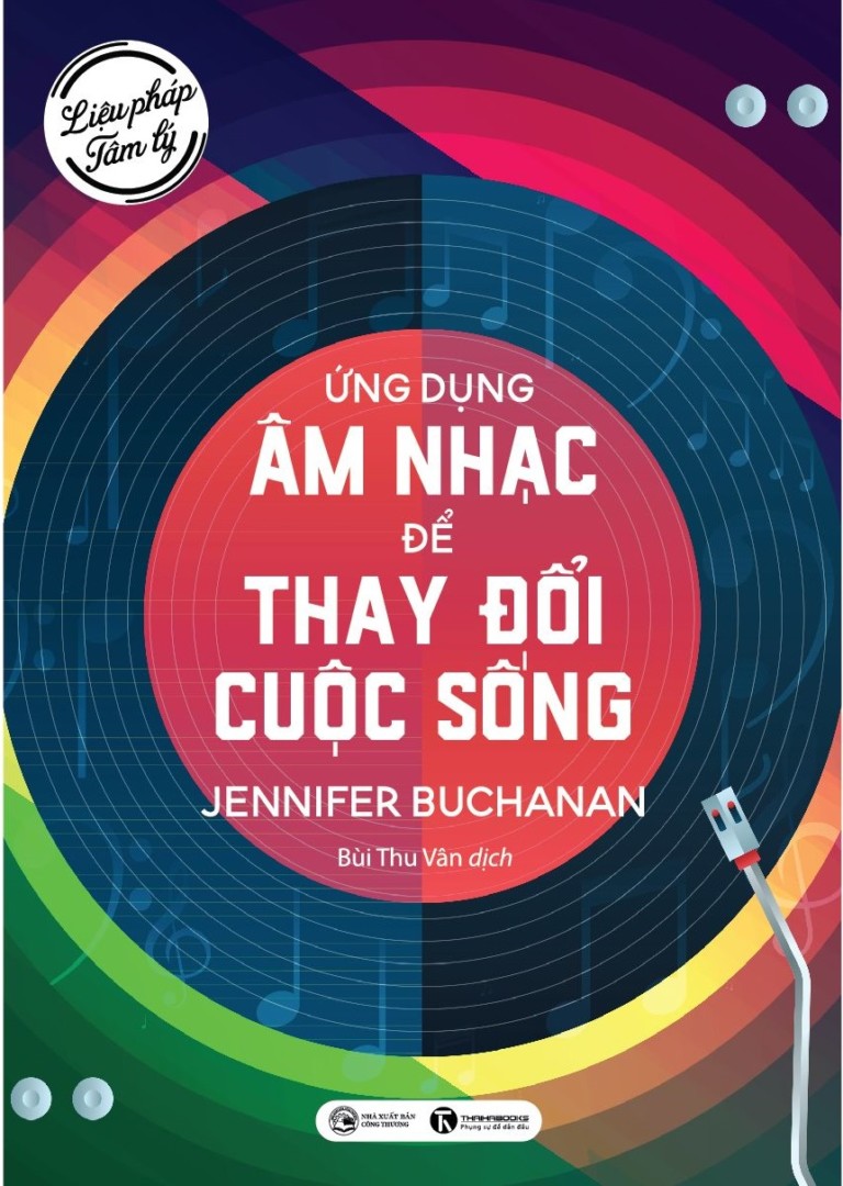 [Tải Ebook] Liệu pháp tâm lý – Ứng dụng âm nhạc để thay đổi cuộc sống PDF