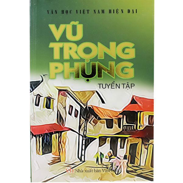 [Tải ebook] Văn Học Việt Nam Hiện Đại – Vũ Trọng Phụng (Tuyển Tập) PDF