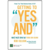 [Tải ebook] Getting To “Yes And” – Nghệ Thuật Sáng Tạo Trong Kinh Doanh PDF