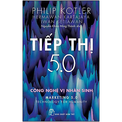 [Tải ebook] Tiếp Thị 5.0: Công Nghệ Vị Nhân Sinh PDF