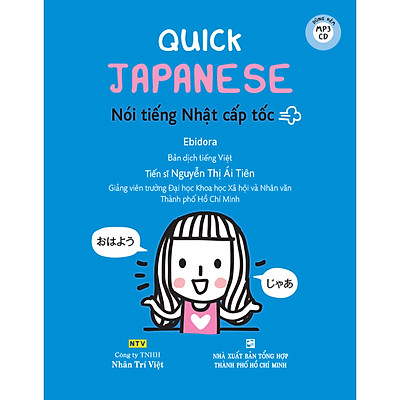 Quick Japanese – Nói Tiếng Nhật Cấp Tốc (Kèm CD Hoặc File MP3)