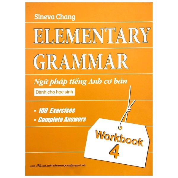 Elementary Grammar - Ngữ Pháp Tiếng Anh Cơ Bản Dành Cho Học Sinh - Workbook 4