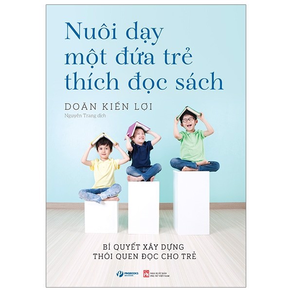 Nuôi Dạy Một Đứa Trẻ Thích Đọc Sách