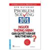 [Tải ebook] Người Thông Minh Giải Quyết Vấn Đề Như Thế Nào? – Tái Bản 2020 PDF