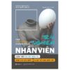 [Tải ebook] Trải Nghiệm Nhân Viên – Cách Thức Thu Hút Nhân Tài, Nâng Cao Hiệu Suất Và Đạt Kết Quả Xuất Sắc PDF