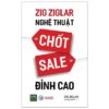 [Tải ebook] Zig Ziglar – Nghệ Thuật Chốt Sale Đỉnh Cao PDF