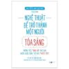 [Tải ebook] Nghệ Thuật Để Trở Thành Một Người Tỏa Sáng PDF