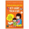 [Tải ebook] Phương Pháp Giáo Dục Kỷ Luật Tích Cực – Tập 1 PDF