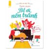 [Tải ebook] Điều hay việc tốt – Bé ơi, nên tránh PDF