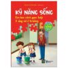 [Tải ebook] Kỹ Năng Sống – Em Học Cách Giao Tiếp & Ứng Xử Ở Trường PDF