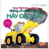 [Tải ebook] Busy Machines – Digger – Những Cỗ Máy Năng Nổ – Máy Đào Đất Song Ngữ Anh – Việt PDF