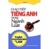 [Tải ebook] Giao Tiếp Tiếng Anh Trong Ngành Luật PDF