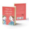 [Tải ebook] Đọc Vị Cảm Xúc Của Trẻ – Dạy Con Không Cáu Gắt PDF