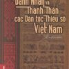[Tải ebook] Danh Nhân Và Thánh Thần Các Dân Tộc Thiểu Số Việt Nam PDF