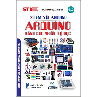 STEM Với Arduino. Arduino Dành Cho Người Tự Học
