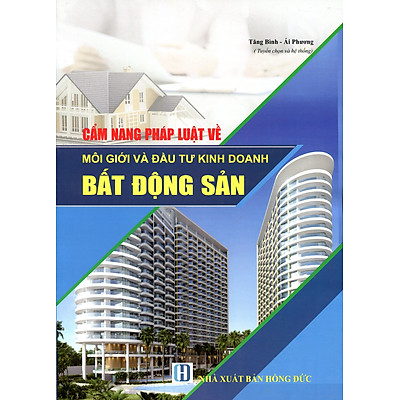 [Tải ebook] Cẩm Nang Pháp Luật Về Môi Giới Và Đầu Tư Kinh Doanh Bất Động Sản PDF