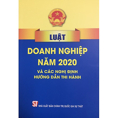 [Tải ebook] Sách Luật Doanh Nghiệp Năm 2020 Và Các Nghị Định Hướng Dẫn Thi Hành – NXB Chính Trị Quốc Gia Sự Thật PDF