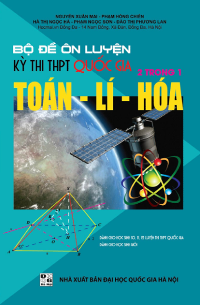 Bộ Đề Ôn Luyện Kì Thi THPT Quốc Gia 2 Trong 1 Toán, Lí, Hóa