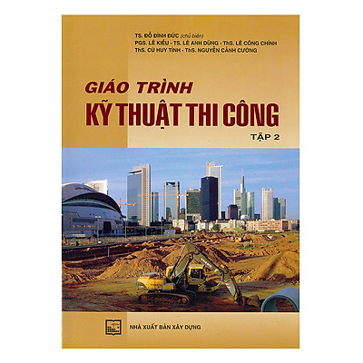 [Tải ebook] Giáo Trình Kỹ Thuật Thi Công Tập 2 PDF