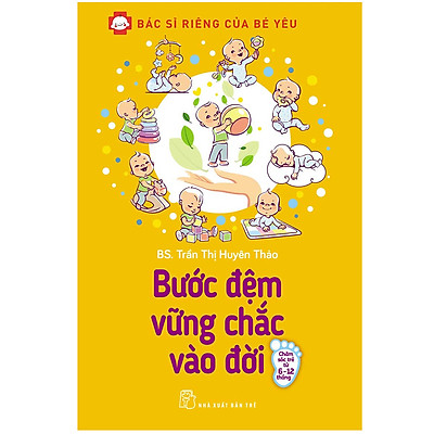 [Tải ebook] Bước Đệm Vững Chắc Vào Đời – Bác Sĩ Riêng Của Bé Yêu (Tái Bản 2020) PDF