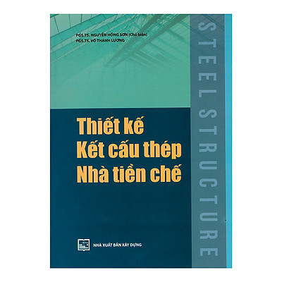 [Tải ebook] Thiết Kế Kết Cấu Thép Nhà Tiền Chế PDF