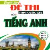 [Tải ebook] Tuyển Tập Đề Thi THPT Quốc Gia Môn Tiếng Anh PDF