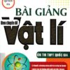 [Tải ebook] Bài Giảng Theo Chuyên Đề Vật Lí – Quyển Hạ PDF